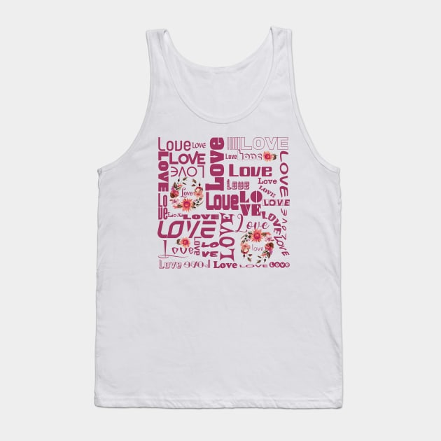 SUNFLOWER LOVE ARTPOGRAPHY - DARK CORAL PINK  FONT TYPOGRAPHY ALL ABOUT LOVE Tank Top by BEAUTIFUL WORDSMITH